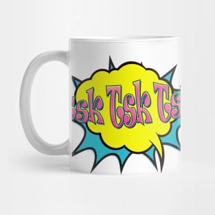 Tsk Tsk Tsk Pop Art Speech Bubble Mug